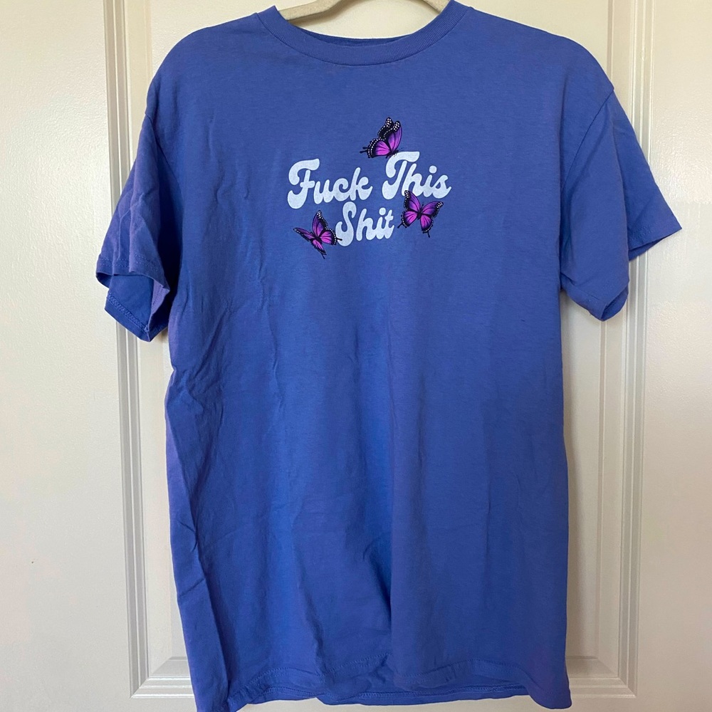 F**k This Sh*t Tshirt